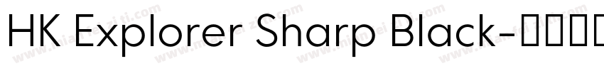 HK Explorer Sharp Black字体转换